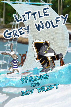 Little Grey Wolfy: Spring and Icy Drift (2017)