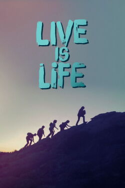 Live is life (2022)