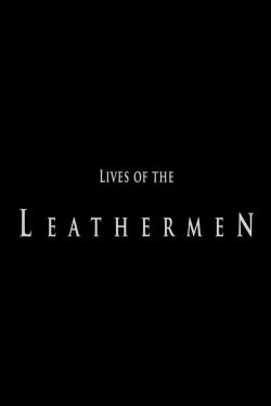 Lives of the Leathermen (2017)