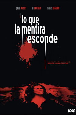 Lo que la mentira esconde (2007)