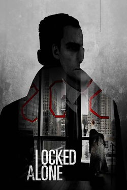 Locked Alone (2018)