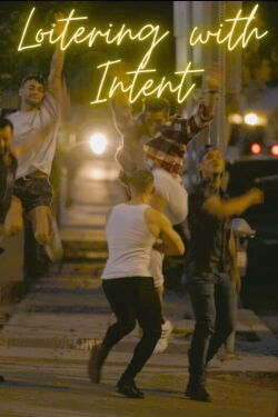 Loitering with Intent (2024)