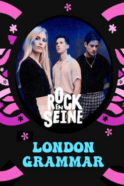 London Grammar - Rock en Seine 2022 (2022)