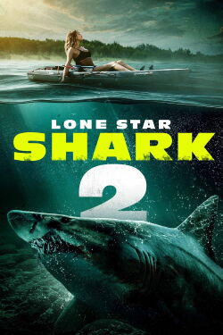 Lone Star Shark 2 (2025)