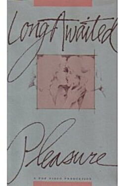 Long Awaited Pleasure (1989)