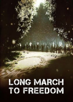 Long March to Freedom (2011)