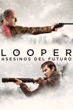 Looper: Asesinos del futuro (2012)