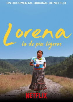 Lorena: Light-Footed Woman (2019)