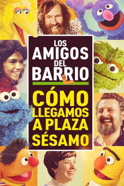 Los Amigos del Barrio: Cómo llegamos a Plaza Sésamo (2021)