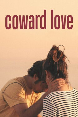 Los amores cobardes (2018)