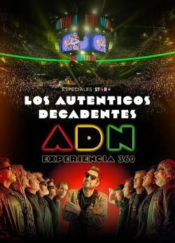 Los Auténticos Decadentes | ADN Experiencia 360° (2022)