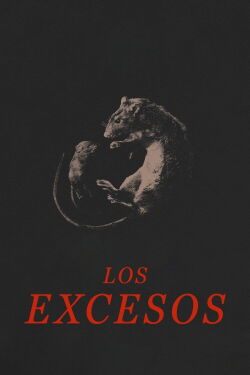 Los excesos (2024)