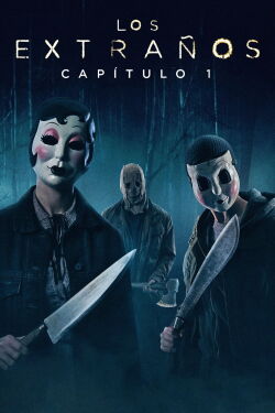Los Extraños Capítulo 1 (2024)