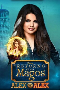 Los Hechiceros Regresan: Alex vs. Alex (2013)