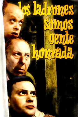 Los ladrones somos gente honrada (1956)