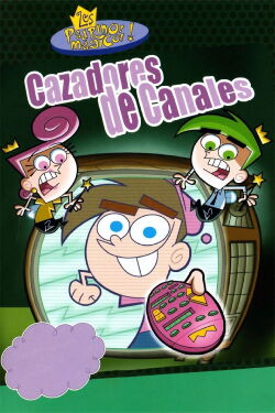 Los padrinos mágicos Cazadores de canales (2004)