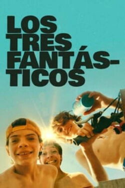Los tres fantásticos (2024)