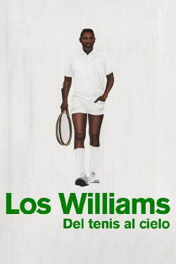 Los Williams, del tenis al cielo (2022)