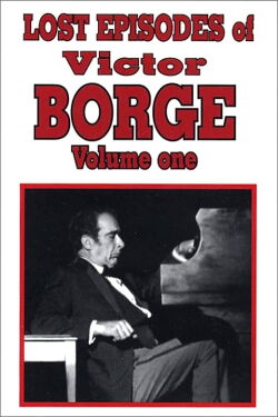 Lost Episodes of Victor Borge - Volume One (2004)