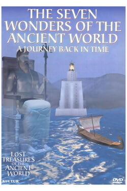 Lost Treasures of the Ancient World: The Seven Wonders of the Ancient World (1999)