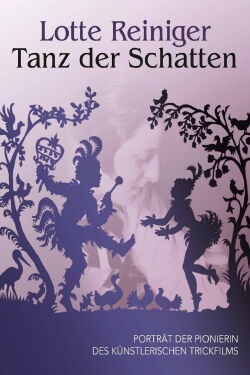 Lotte Reiniger - Tanz der Schatten (2012)