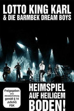 Lotto King Karl & Die Barmbeck Dream Boys: Heimspiel auf heiligem Boden! (2008)
