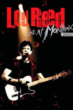 Lou Reed - Live at Montreux 2000 (2005)