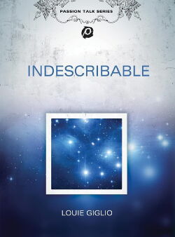 Louie Giglio: Indescribable (2009)