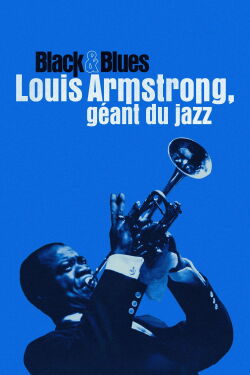 Louis Armstrong's Black & Blues (2022)
