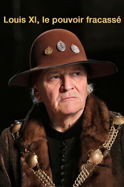 Louis XI, le pouvoir fracassé (2011)