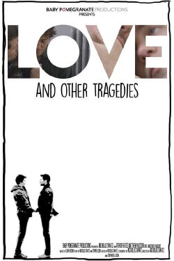 Love and Other Tragedies (2021)