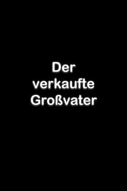 Löwinger-Bühne: Der verkaufte Großvater (1982)
