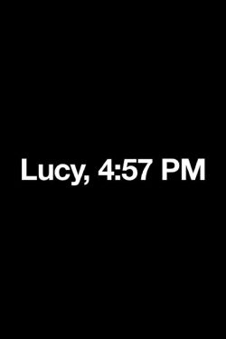 Lucy, 4:57 PM (2013)