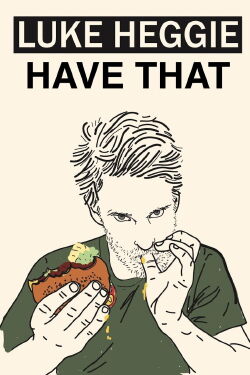 Luke Heggie: Have That (2020)
