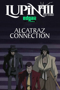Lupin III : Alcatraz connection (2001)