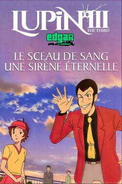 Lupin III : Le sceau de sang - Une sirène éternelle (2011)