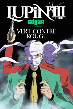 Lupin III : Vert contre rouge (2008)