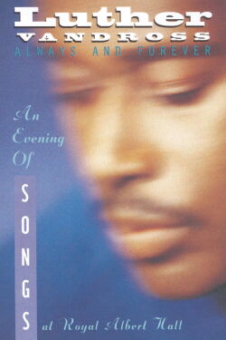 Luther Vandross: Always And Forever - An Evening Of Songs (2005)