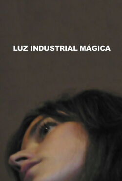 Luz Industrial Mágica (2008)