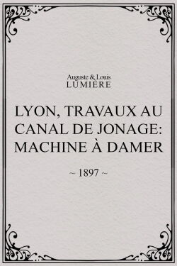 Lyon, travaux au canal de Jonage: Machine à damer (1897)