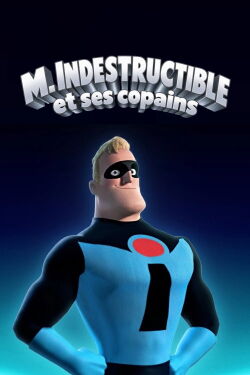 M. Indestructible et ses copains (2005)