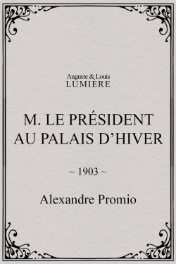 M. le président au palais d’hiver (1903)