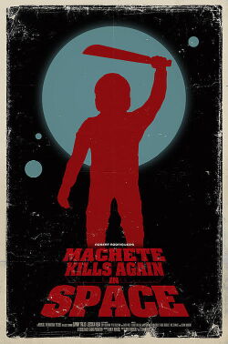 Machete Kills Again... in Space (2013)