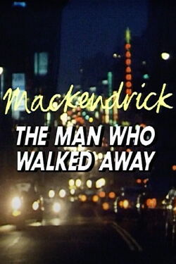Mackendrick: The Man Who Walked Away (1986)