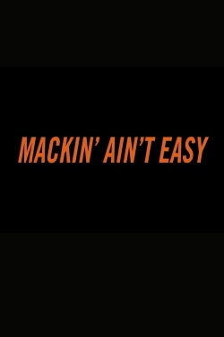 Mackin’ Ain’t Easy (2002)