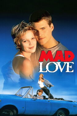 Mad Love - Volle Leidenschaft (1995)