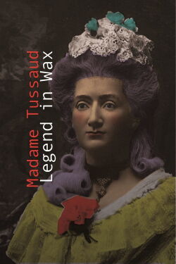 Madame Tussaud - Ein Leben aus Wachs (2016)