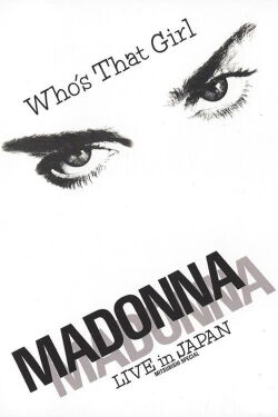 Madonna : Who's That Girl - Live in Japan (1987)
