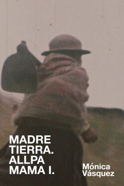 Madre Tierra. Allpa Mama I (1984)