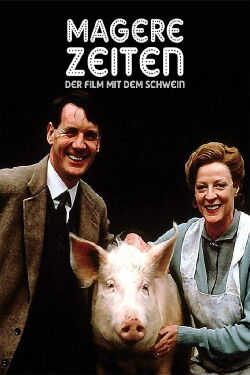 Magere Zeiten - Der Film mit dem Schwein (1984)